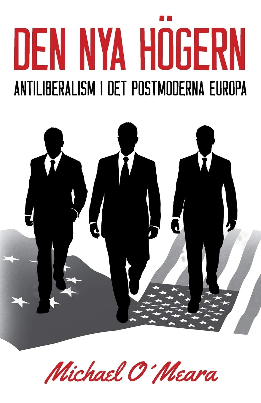 Den nya högern: Antiliberalism i det postmoderna Europa